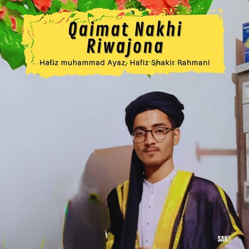 Qaimat Nakhi Riwajona