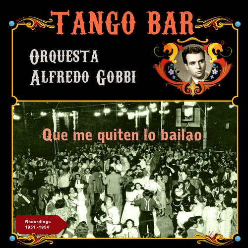 Qué me quiten lo bailao (Recordings of 1951 - 1954)