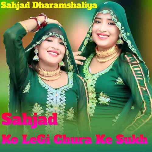 Sahjad Ko LeGi Chura Ke Sukh
