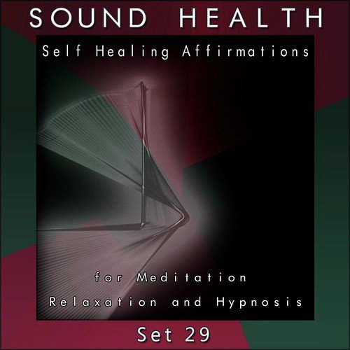 Self Healing Affirmations (For Meditation, Relaxation and Hypnosis) [Set 29]