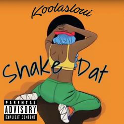 Shake Dat (Come Here Girl)