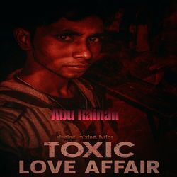 Toxic love affair
