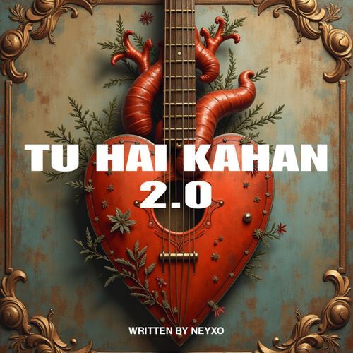 Tu Hai Kahan 2.0