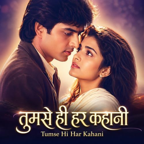 Tumse Hi Har Kahani