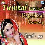 Twinkal Vaishnav Rajasthani Comedy Vol 55