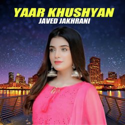 Yaar Khushyan-XQIBeEFbDnQ