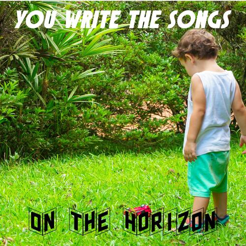 You Write the Songs