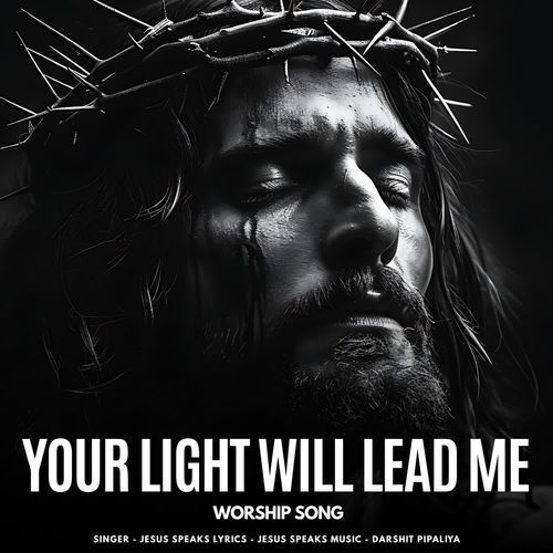 Your Light Will Lead Me - Worship Song