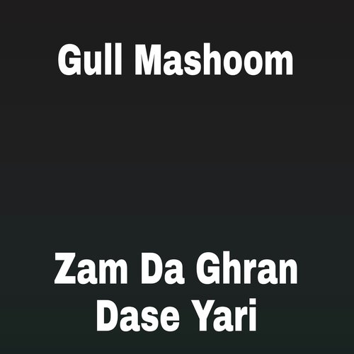 Zam Da Ghran Dase Yari