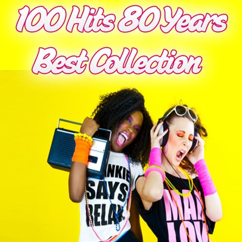 100 Hits 80 Years (Best Collection)