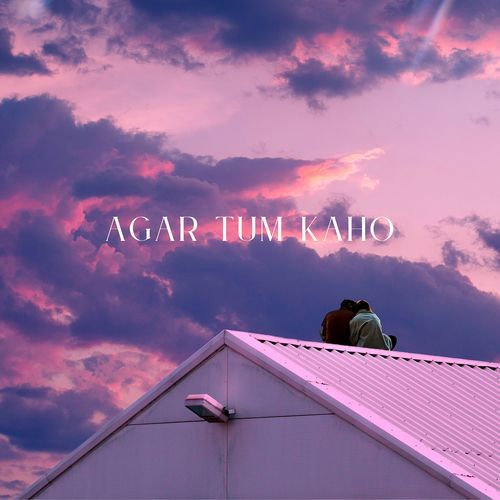 Agar Tum Kaho