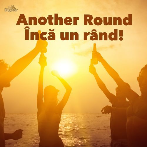 Another Round - Încă un rând!