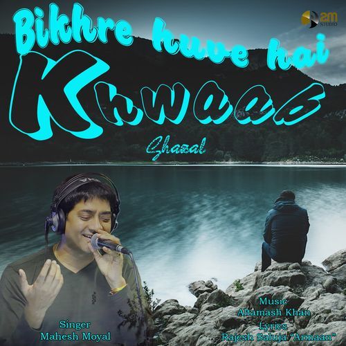 Bikhre Huve Hai Khwaab (Studio)