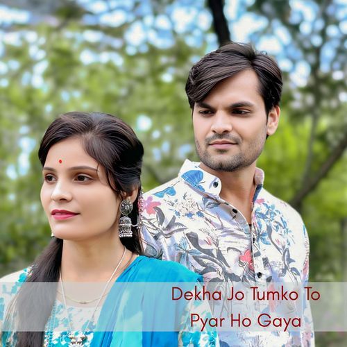 Dekha Jo Tumko To Pyar Ho Gaya