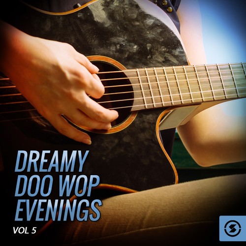 Dreamy Doo Wop Evenings, Vol. 5