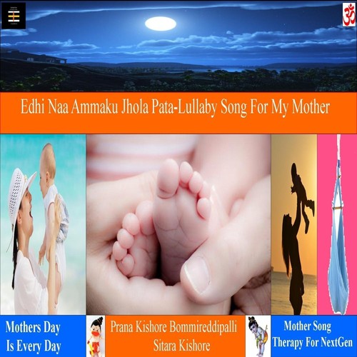 Edhi Naa Ammaku Jhola Pata (Lullaby Song for My Mother) [feat. Sitara Kishore]_poster_image