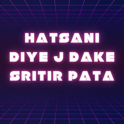 Hatsani Diye J Dake Sritir Pata