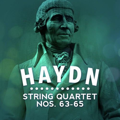 Haydn: String Quartet Nos. 63-65