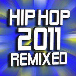 Hip Hop 2011 Remixed