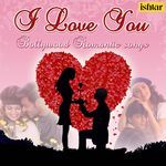 I Love You - Bollywood Romantic Songs