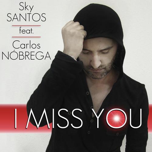 I Miss You (feat. Sky Santos)