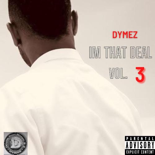 I&#039;m That Deal Volume 3