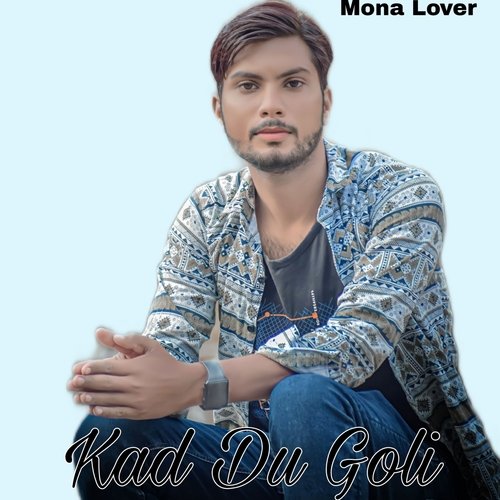 Kad Du Goli