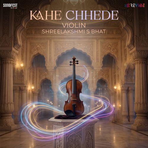 Kahe Chhede (Violin)
