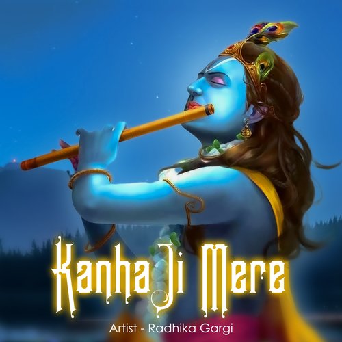 Kanha Ji Mere - Song Download from Kanha Ji Mere @ JioSaavn