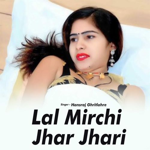 Lal Mirchi Jhar Jhari