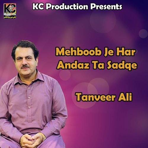 Mehboob Je Har Andaz Ta Sadqe