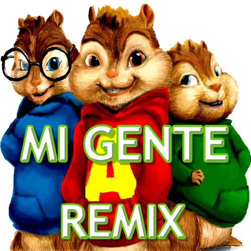 Mi Gente (Chipmunks Remix)_poster_image