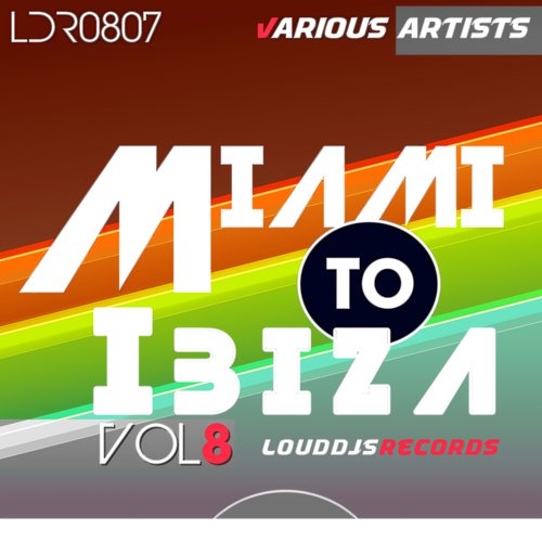 Miami to Ibiza, Vol. 8