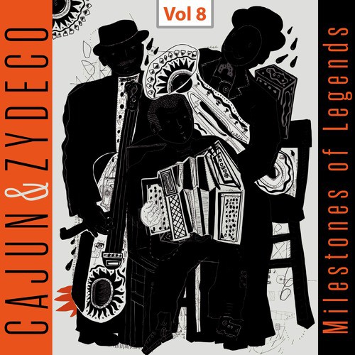 Milestones of Legends - Cajun & Zydeco, Vol. 8