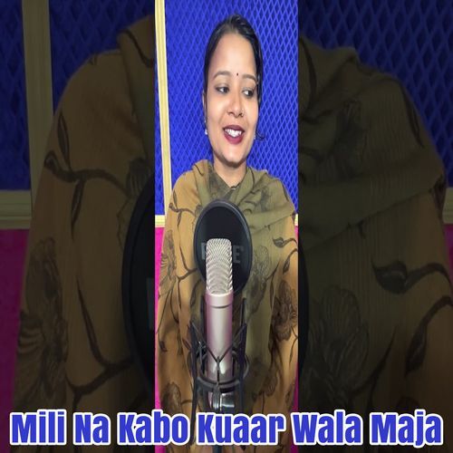 Mili Na Kabo Kuaar Wala Maja