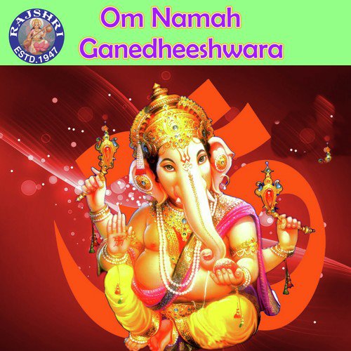 Om Namah Ganedheeshwara