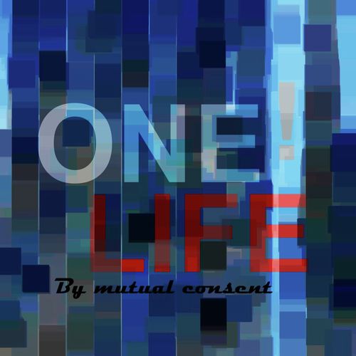 One ! Life