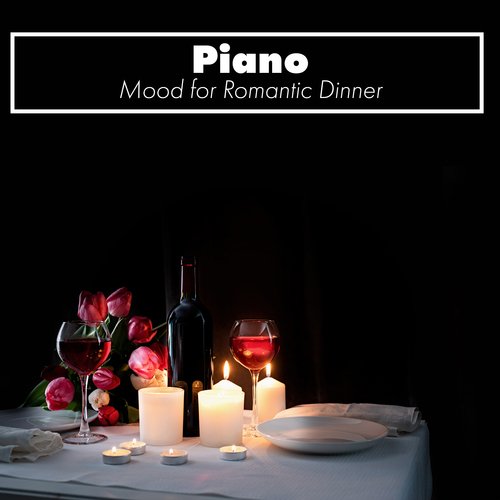 Piano: Mood for Romantic Dinner