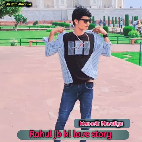 Rahul jb ki love story