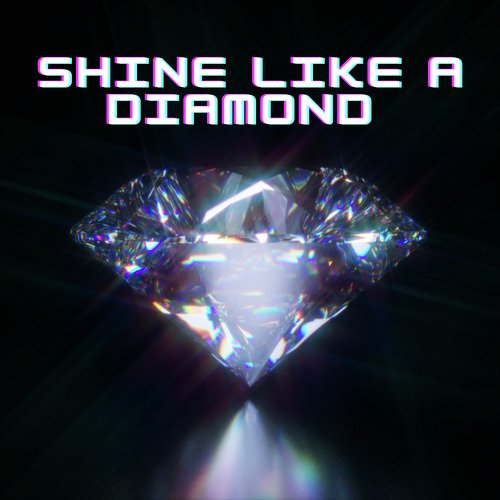 Shine Like a Diamond