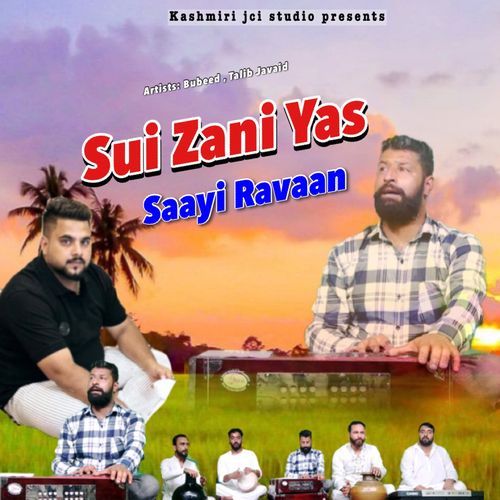 Sui Zani Yas Saayi Ravaan