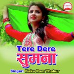 Tere Dere Sumna