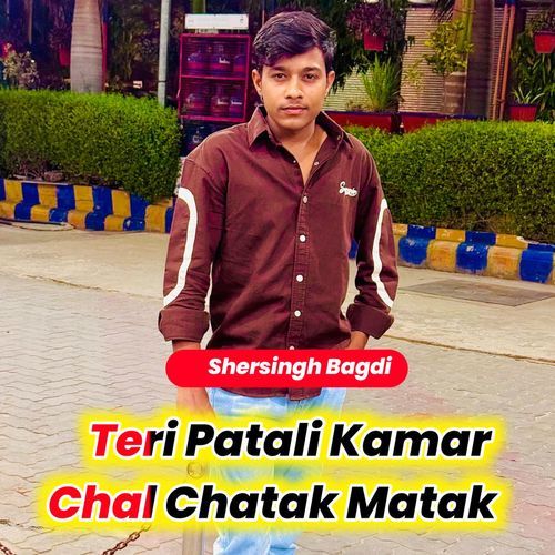 Teri Patali Kamar Chal Chatak Matak