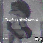 Touch It (TikTok Remix)