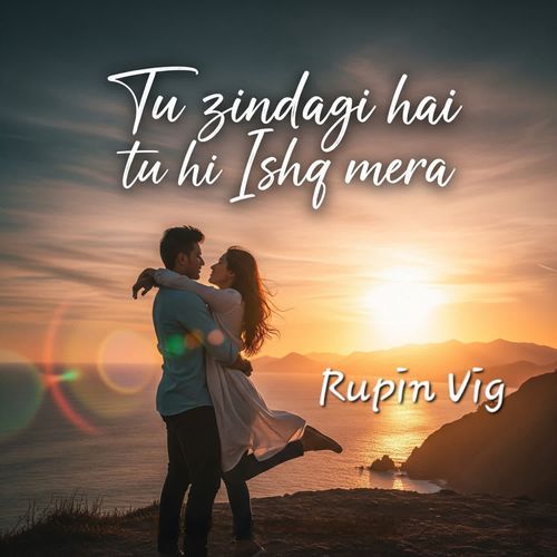 Tu Zindagi Hai Tu Hi Ishq Mera
