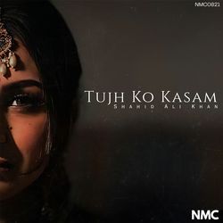 Tujh Ko Kasam