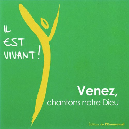 Venez, chantons notre Dieu