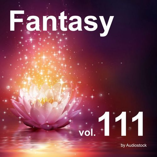 ファンタジー, Vol. 111 -Instrumental BGM- by Audiostock