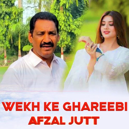 Wekh Ke Ghareebi