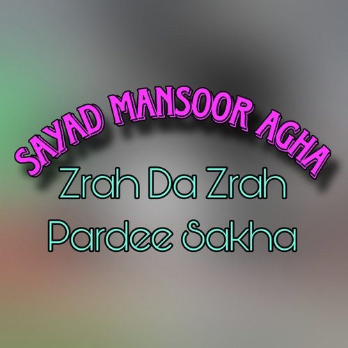 Zrah Da Zrah Pardee Sakha